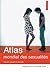 Atlas mondial des sexualité...