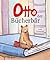 Otto, der Bücherbär