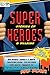 Super Stories of Heroes & Villains