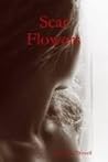Scar Flowers