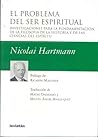 El problema del ser espiritual: Investigaciones para la fundamentación de la filosofía de la historia y de las ciencias del espíritu El problema del ser espiritual: Investigaciones para la fundamentación de la filosofía de la historia y de las ciencias del espíritu