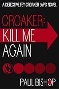 Croaker: Kill Me Again