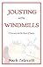Jousting with Windmills  - ...
