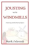 Jousting with Windmills  - A Journey into the Heart of Spain