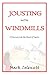 Jousting with Windmills  - A Journey into the Heart of Spain