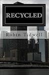 Recycled by Robin Tidwell