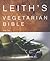 Leith's Vegetarian Bible