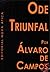 Ode Triunfal by Fernando Pessoa