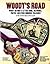 Woody's Road: Woody Guthrie's Letters Home, Drawings, Photos, and Other Unburied Treasures (Nine Lives Music)