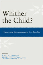 Whither the Child? Causes and Consequences of Low Fertility