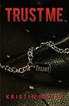 Trust Me by Kristin Mayer