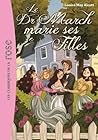Le Dr March marie ses filles by Louisa May Alcott