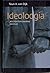 Ideoloogia. Multidistsiplinaarne käsitlus