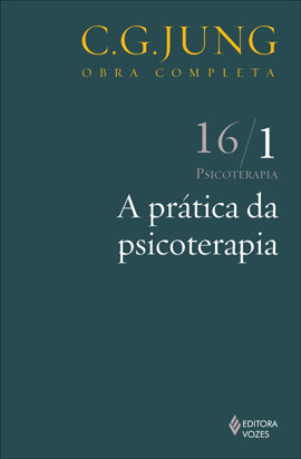 A prática da psicoterapia Vol. 16/1 (Obras completas de Carl Gustav Jung, #16/1)