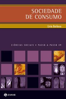 Sociedade de consumo (Coleção Passo-a-Passo Ciências Sociais)
