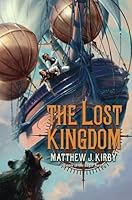 The Lost Kingdom by Matthew J. Kirby