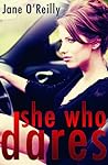 She Who Dares by Jane  O'Reilly