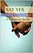 Say Yes by Mellie George
