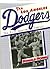 The Los Angeles Dodgers: The First Quarter Century