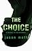 The Choice (The Returned, #0.7)