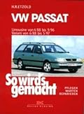 So wird's gemacht, Bd.61, VW Passat Limousine von 4/88 bis 9/96, Variant von 6/88 bis 5/97