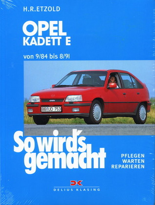 So wird's gemacht, Bd.51, Opel Kadett E (von 9/84 bis 8/91)