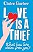 Love Is a Thief by Claire Garber
