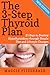 The 3-Step Thyroid Plan: 21...