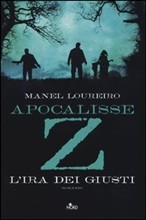 Apocalisse Z. L'ira dei giusti (Apocalisse Z, #3)