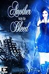 Another Way to Bleed by Susan  Harris