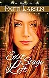 Exit Stage Left by Patti Larsen