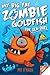 The Sea-quel (My Big Fat Zombie Goldfish #2)