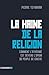 La haine de la religion by Pierre Tévanian