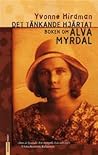 Det Tänkande Hjärtat: Boken Om Alva Myrdal