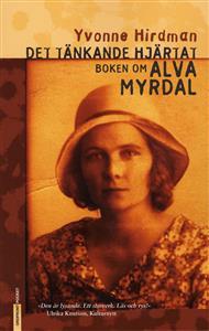 Det Tänkande Hjärtat: Boken Om Alva Myrdal (Hardcover)