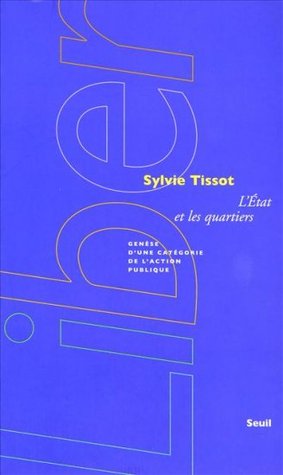 L'Etat et les quartiers. Genèse d'une catégorie de l'action publique (Paperback)
