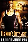 The Moon's Dirty Light (Werewolves of Baltimore #1) The Moon's Dirty Light (Werewolves of Baltimore #1)