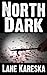 North Dark by Lane Kareska