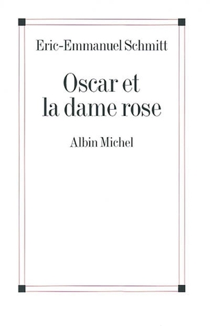 Oscar et la dame rose (Le Cycle de l'Invisible, #3)