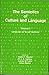 The Semiotics of Culture and Language: Language and Other Semiotic Systems of Culture (Open Linguistics Series)