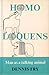 Homo Loquens: Man as a Talking Animal