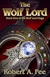 The Wolf Lord by Robert A. Fee