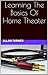 Learning The Basics Of Home Theater