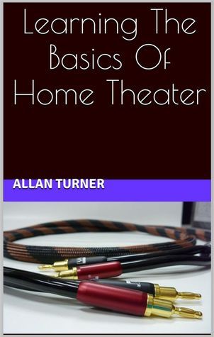 Learning The Basics Of Home Theater