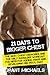 21 Days to a Bigger Chest: The Illustrated Guide to the Best Chest Exercises and the ONLY Chest Workout You Need for Adding Mass and Developing Big Pecs, Fast