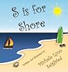 S is for Shore by Michele Lynn Seigfried