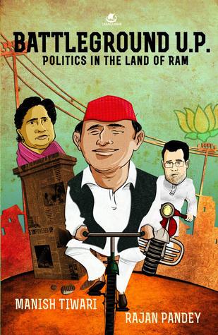 Battleground U.P.: Politics in the Land of Ram (Paperback)