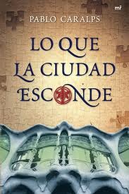Lo Que La Ciudad Esconde