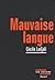 Mauvaise Langue
