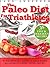 Paleo Diet for Triathletes: Delicious Paleo Diet Plan, Recipes and Cookbook Designed to Support the Specific Needs of Triathletes - from Sprint to Ironman and Beyond (Food for Fitness Series)